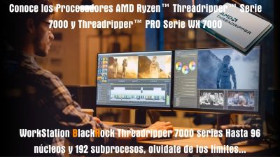 Blog Conoce los Procesadores AMD Ryzen™ Threadripper™ Serie 7000 y Threadripper™ PRO Serie WX 7000